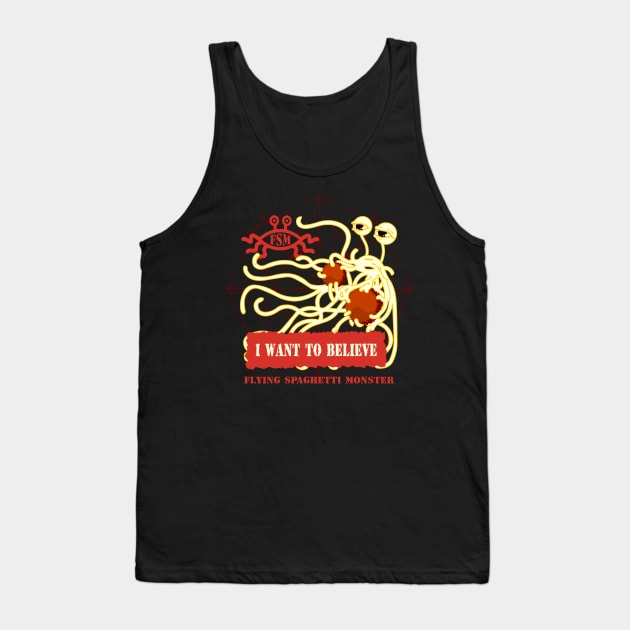 Flying Spaghetti Monster I want to believe Tank Top by VizRad